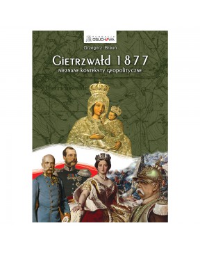 Gietrzwałd 1877 - okładka przód
Przednia okładka książki Gietrzwałd 1877 Grzegorza Brauna