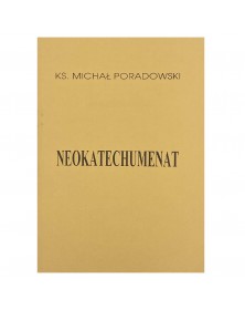 Neokatechumenat - okładka przód
Przednia okładka książki Neokatechumenat ks. Michała Poradowskiego