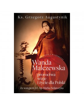 Wanda Malczewska: proroctwa, wizje i życie dla Polski - okładka przód