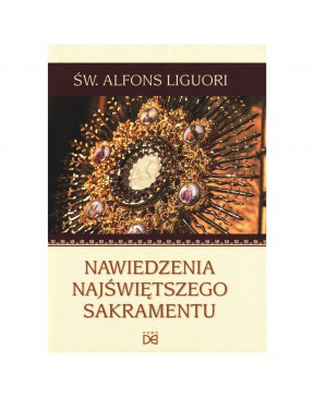 Nawiedzenia Najświętszego Sakramentu - okładka przód
Przednia okładka książki św. Alfons Liguori